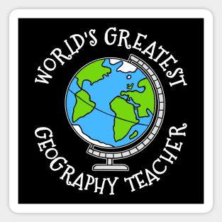 World's Greatest Geography Teacher Magnet